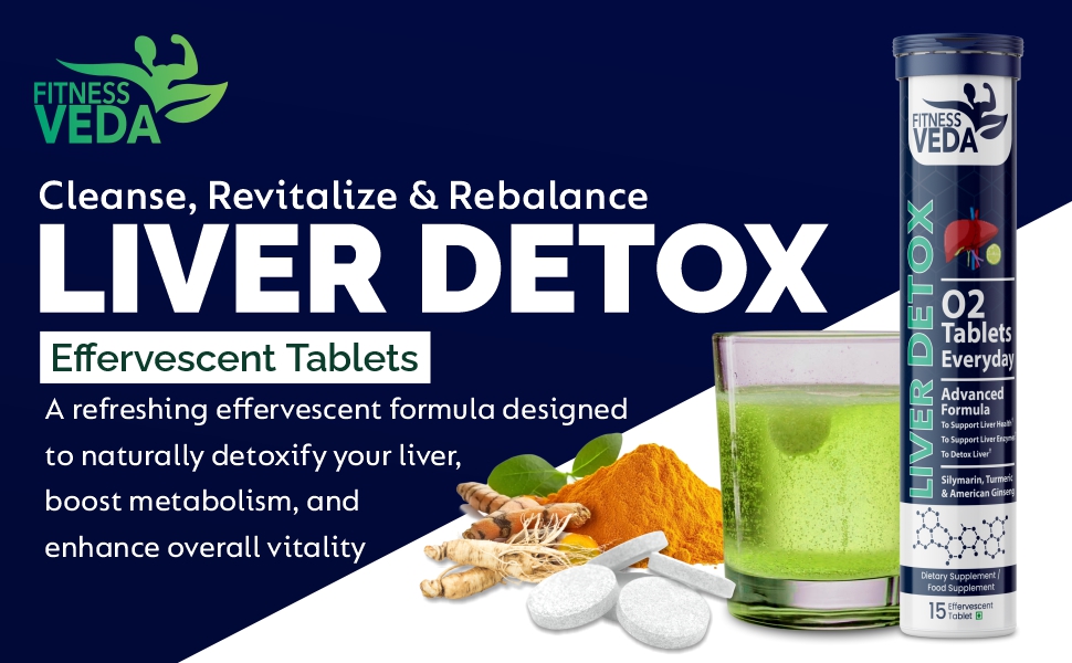 Fitness Veda Liver Detox Effervescent-15 Tablets | Fatty Liver Health Supplement | Milk Thistle With American Ginseng Premium Ayurvedic Herbs | Clinically Researched | Drop, Dissolve, Fizz & Drink