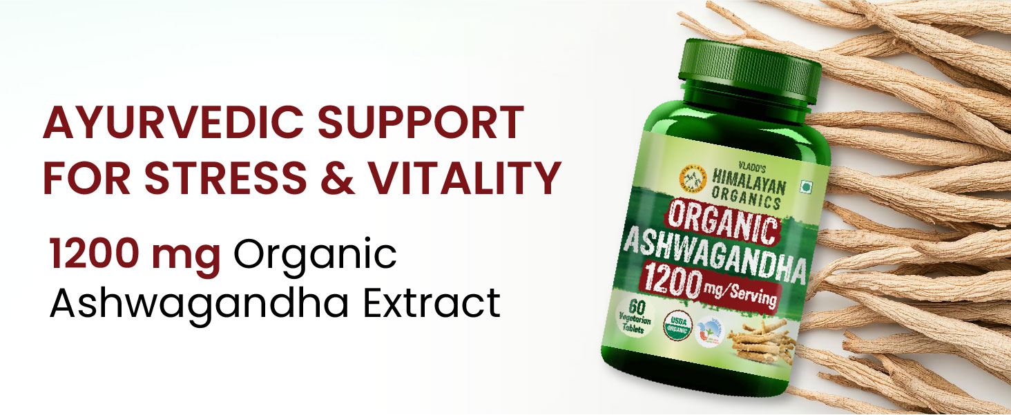 Vlado's Himalayan Organics Organic Ashwagandha 1200mg Tablets | Stress & Anxiety Relief Tablets | Ashwagandha Powder tablet 1000 mg | Rejuvenates Mind & Body General Wellness, Boost Energy ,Strength Stamina & phycial powder - Performance Booster - 60 Tablets