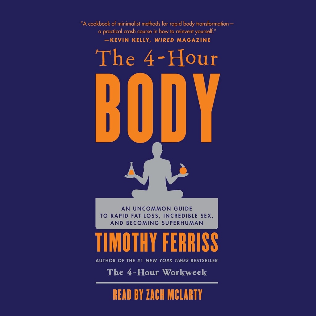 4 -Hour body: 快速肥胖-Loss的不常见指南,不可思议的性,和成为超人
