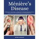 Ménière的疾病:通过饮食管理Meniere疾病的双周逐步指南,配有消毒食谱和食品样本计划
