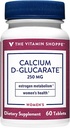 维生素商店 Calcium D-Glucarate 250MG,支持雌激素代谢和激素平衡的妇女健康天然物质,通过解毒(60块)